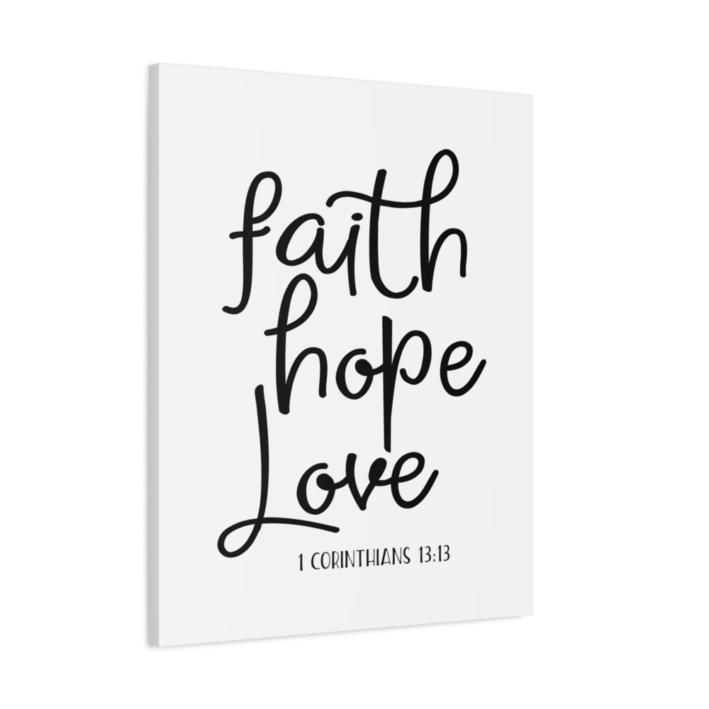 Scripture Canvas Faith, Hope, Love Thin 1 Corinthians 13:13 Bible Verse Print